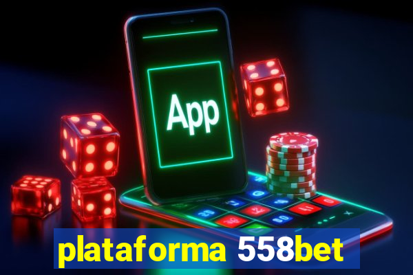 plataforma 558bet